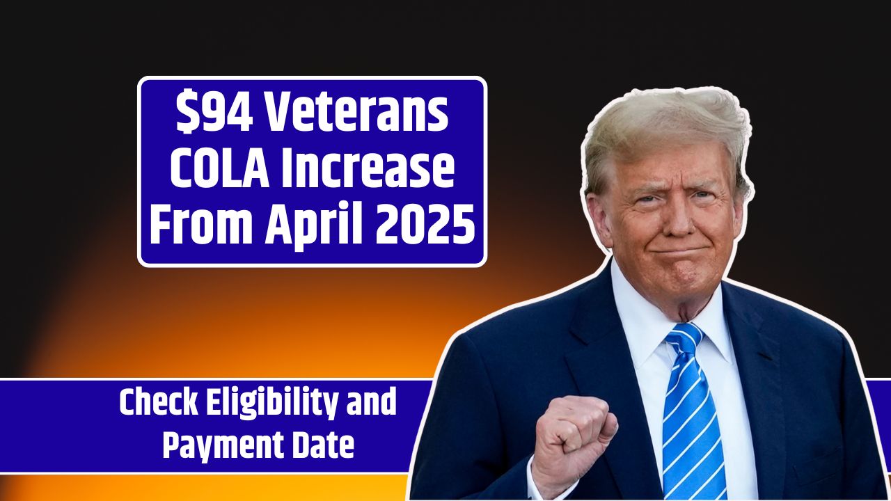$94 Veterans COLA Increase From April 2025