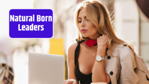 Natural Born Leaders