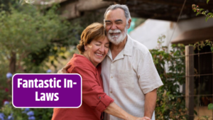 That Make Fantastic In-Laws